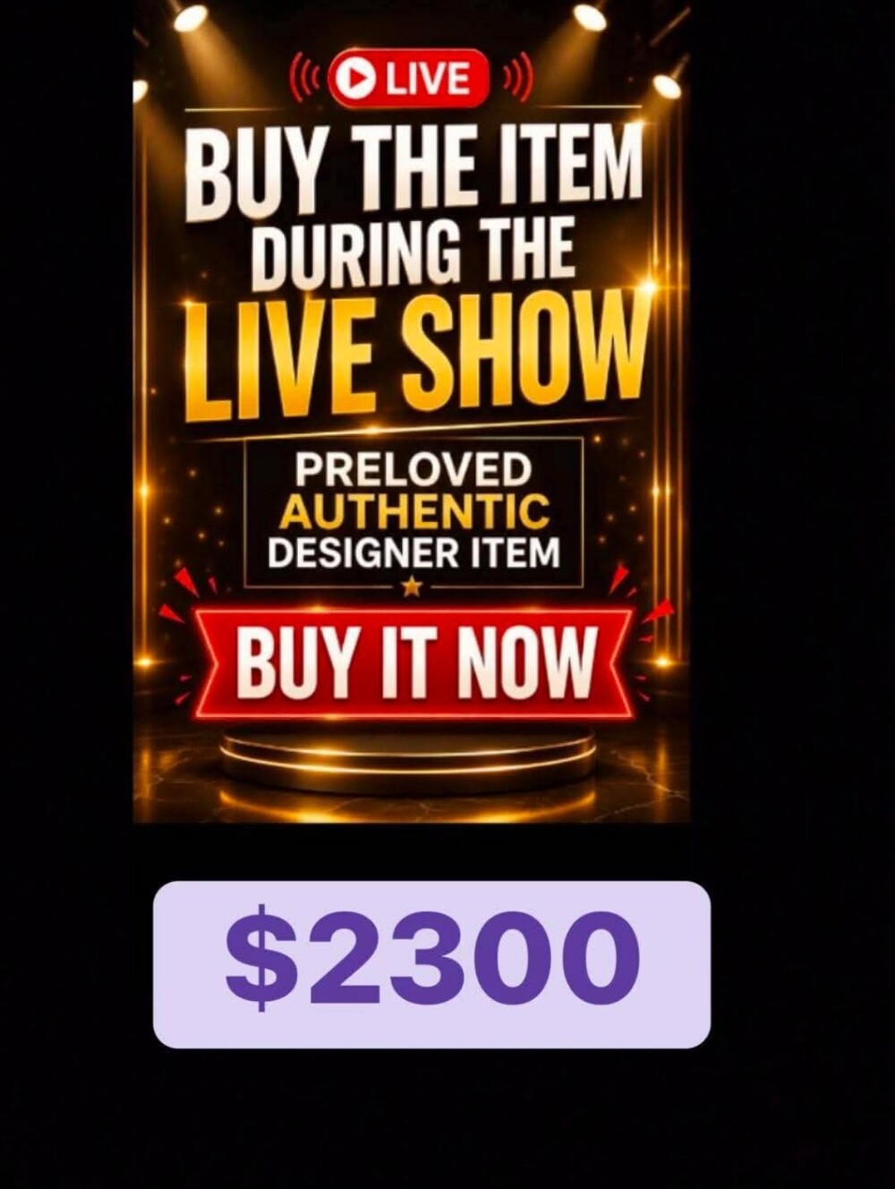 🙏🔥  $2300 BUY YOUR FAVORITE ITEM DURING THE LIVE SHOWPRELOVED AUTHENTIC DESIGN